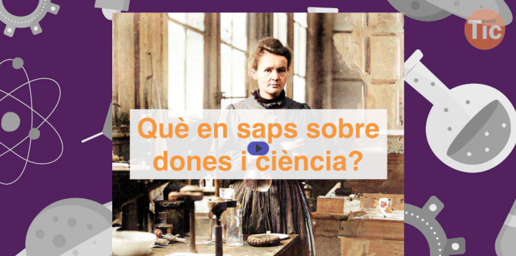 Què en saps sobre dones i ciència?