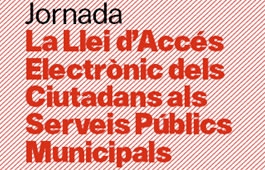Valoració positiva de la jornada sobre accés electrònic als serveis públics